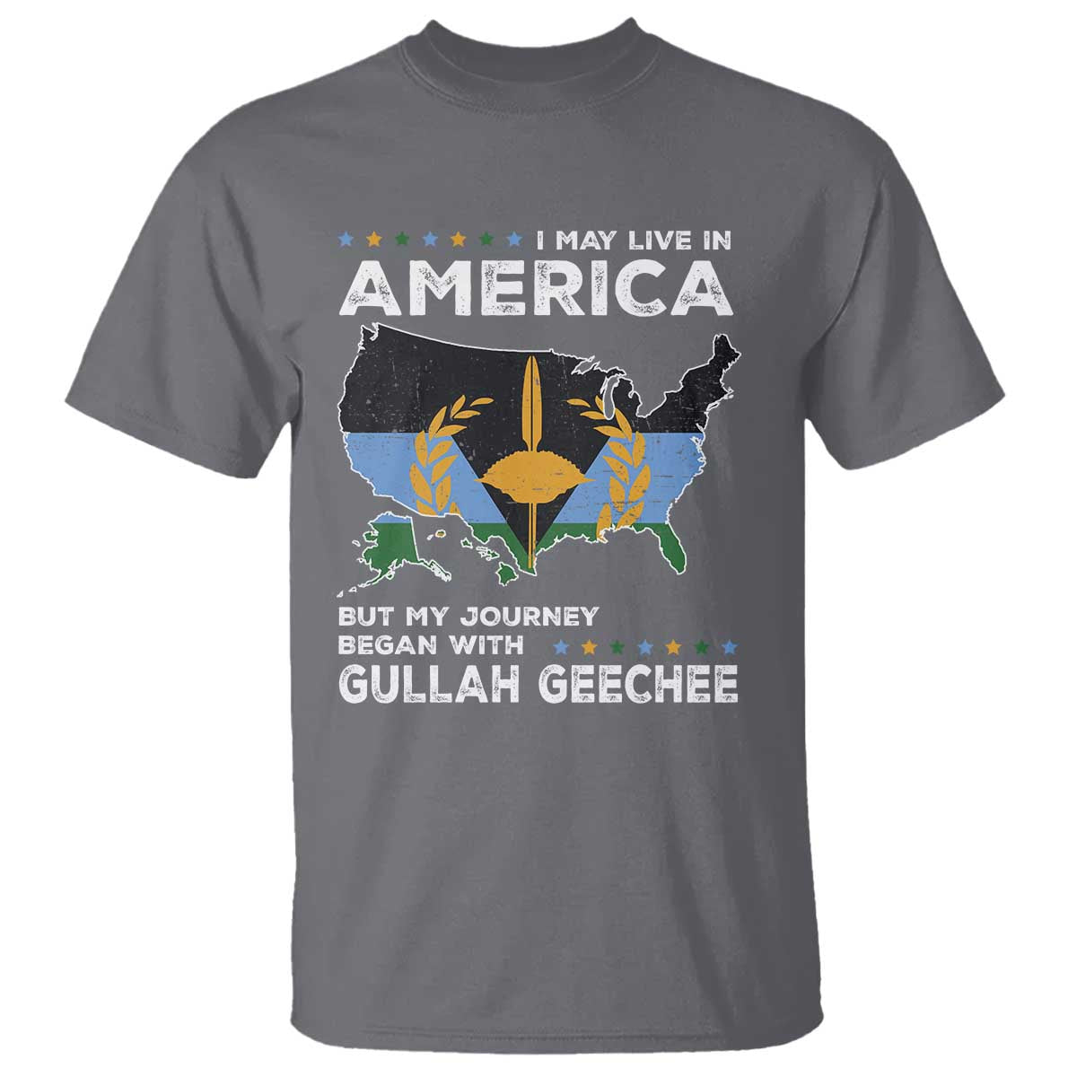 I May Live In America But My Journey Began With Gullah Geechee T Shirt Black History TS11 Charcoal Print Your Wear