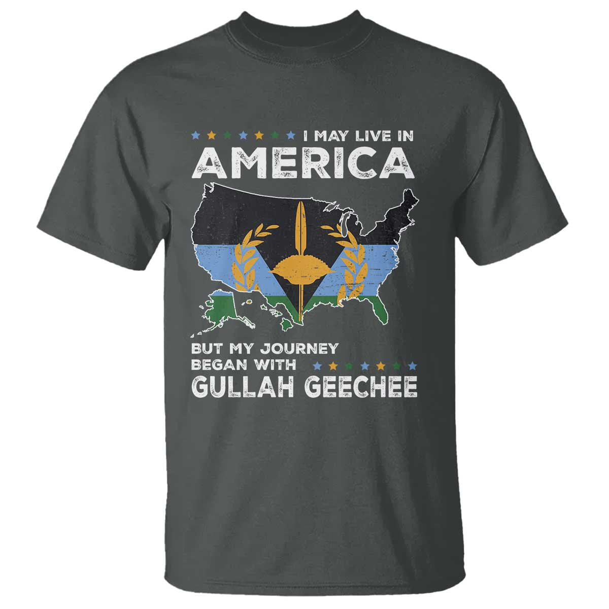 I May Live In America But My Journey Began With Gullah Geechee T Shirt Black History TS11 Dark Heather Print Your Wear