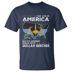 I May Live In America But My Journey Began With Gullah Geechee T Shirt Black History TS11 Navy Print Your Wear