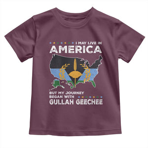 I May Live In America But My Journey Began With Gullah Geechee Toddler T Shirt Gullah Geechee Pride TS11 Maroon Print Your Wear