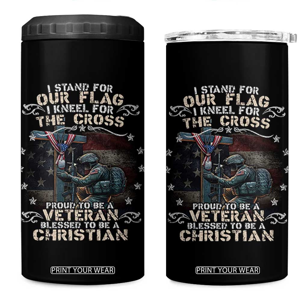 I Stand For Our Flag I Kneel For The Cross Proud Christian Veteran 4 in 1 Can Cooler Tumbler TS11 One Size: 16 oz Black Print Your Wear