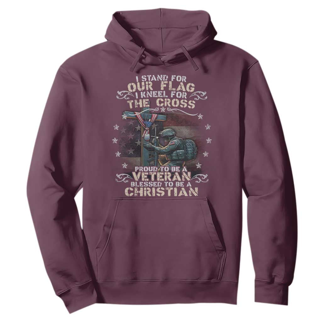 I Stand For Our Flag I Kneel For The Cross Proud Christian Veteran Hoodie TS11 Maroon Print Your Wear