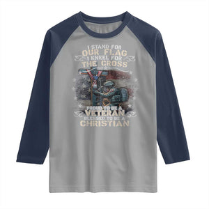 I Stand For Our Flag I Kneel For The Cross Proud Christian Veteran Raglan Shirt TS11 Sport Gray Navy Print Your Wear