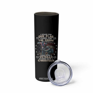 I Stand For Our Flag I Kneel For The Cross Proud Christian Veteran Skinny Tumbler TS11 Print Your Wear