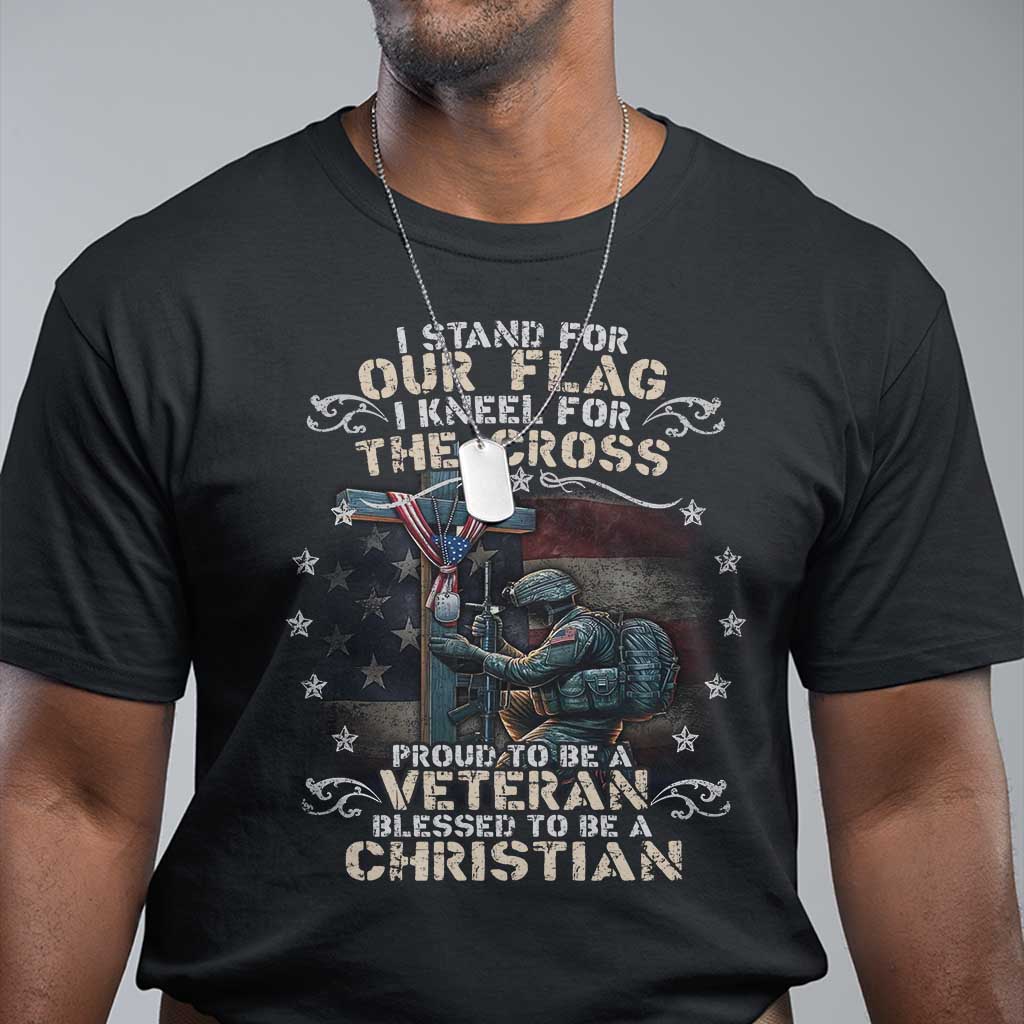 I Stand For Our Flag I Kneel For The Cross Proud Christian Veteran T Shirt TS11 Black Print Your Wear