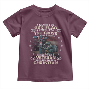 I Stand For Our Flag I Kneel For The Cross Proud Christian Veteran Toddler T Shirt TS11 Maroon Print Your Wear