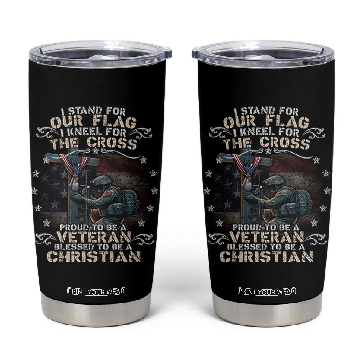 I Stand For Our Flag I Kneel For The Cross Proud Christian Veteran Tumbler Cup TS11 Black Print Your Wear