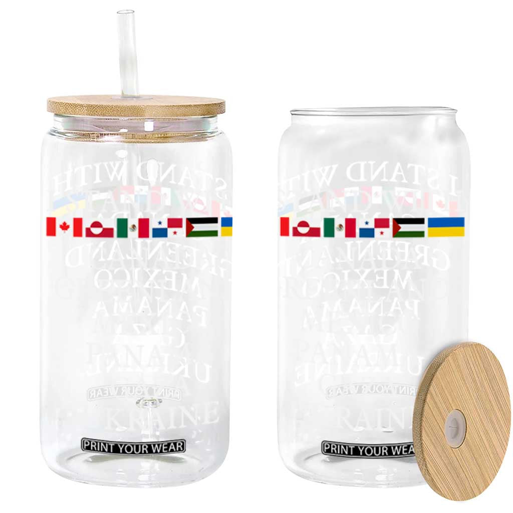 I Stand With Canada Greenland Mexico Panama Gaza Ukraine Glass Can TS02 Black Print Your Wear
