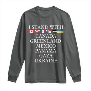 I Stand With Canada Greenland Mexico Panama Gaza Ukraine Long Sleeve Shirt TS02 Dark Heather Print Your Wear