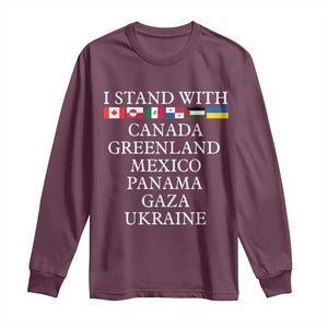 I Stand With Canada Greenland Mexico Panama Gaza Ukraine Long Sleeve Shirt TS02 Maroon Print Your Wear