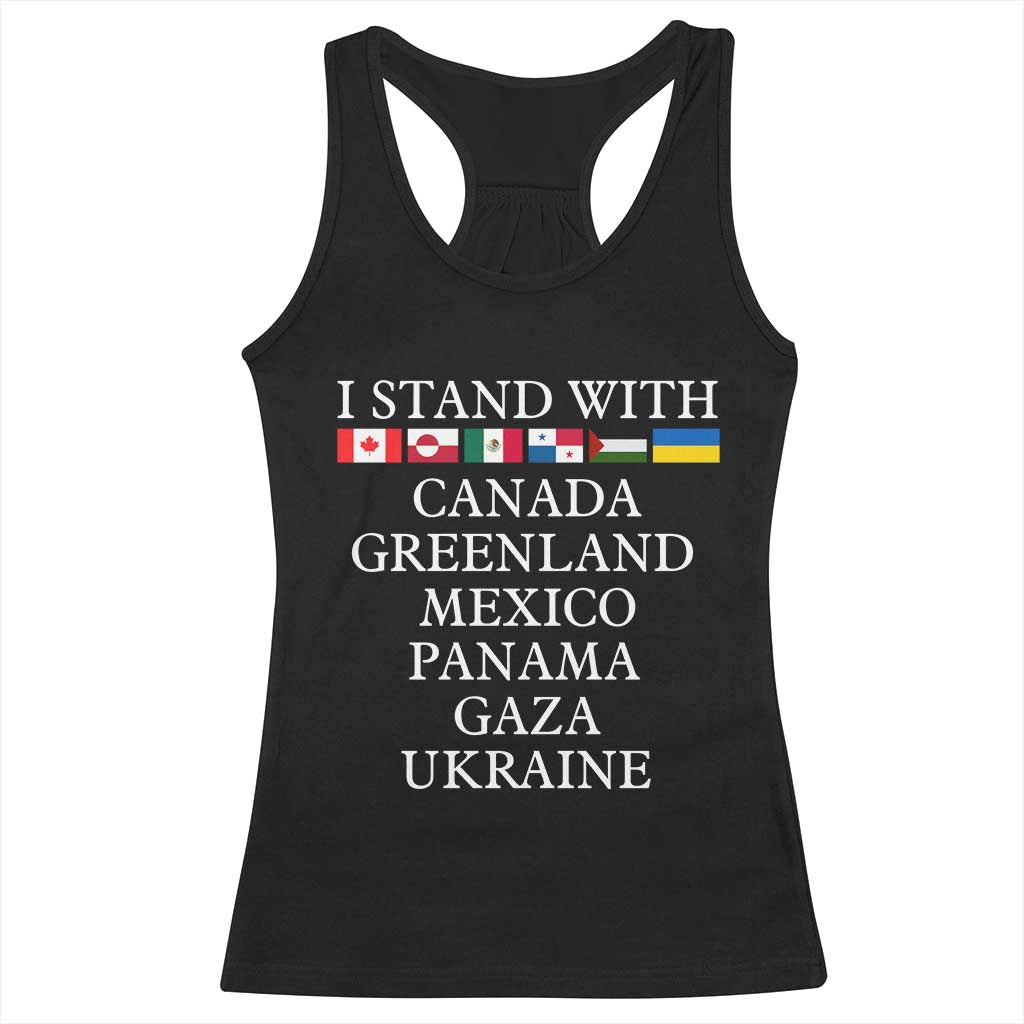 I Stand With Canada Greenland Mexico Panama Gaza Ukraine Racerback Tank Top TS02 Black Print Your Wear