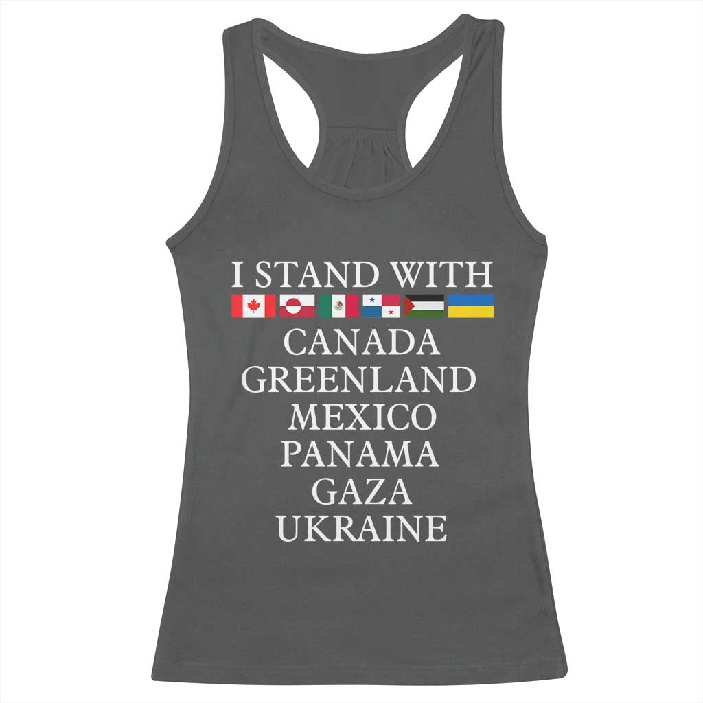 I Stand With Canada Greenland Mexico Panama Gaza Ukraine Racerback Tank Top TS02 Dark Heather Print Your Wear