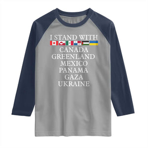 I Stand With Canada Greenland Mexico Panama Gaza Ukraine Raglan Shirt TS02 Sport Gray Navy Print Your Wear