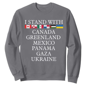 I Stand With Canada Greenland Mexico Panama Gaza Ukraine Sweatshirt TS02 Charcoal Print Your Wear