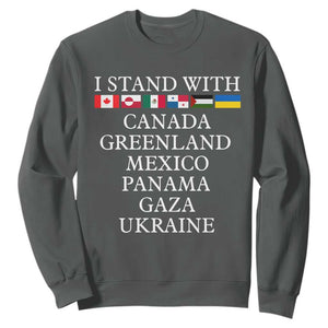 I Stand With Canada Greenland Mexico Panama Gaza Ukraine Sweatshirt TS02 Dark Heather Print Your Wear
