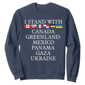 I Stand With Canada Greenland Mexico Panama Gaza Ukraine Sweatshirt TS02 Navy Print Your Wear