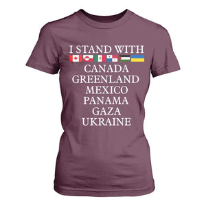 I Stand With Canada Greenland Mexico Panama Gaza Ukraine T Shirt For Women TS02 Maroon Print Your Wear