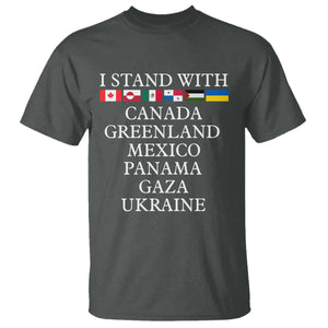 I Stand With Canada Greenland Mexico Panama Gaza Ukraine T Shirt TS02 Dark Heather Print Your Wear