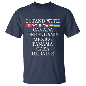 I Stand With Canada Greenland Mexico Panama Gaza Ukraine T Shirt TS02 Navy Print Your Wear