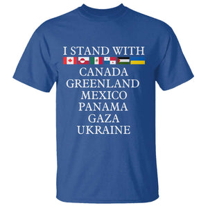 I Stand With Canada Greenland Mexico Panama Gaza Ukraine T Shirt TS02 Royal Blue Print Your Wear