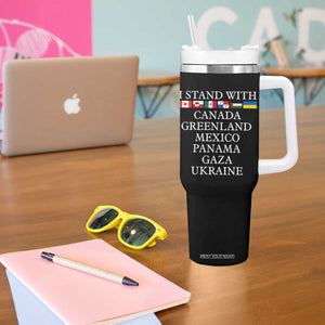 I Stand With Canada Greenland Mexico Panama Gaza Ukraine Tumbler With Handle TS02 Print Your Wear