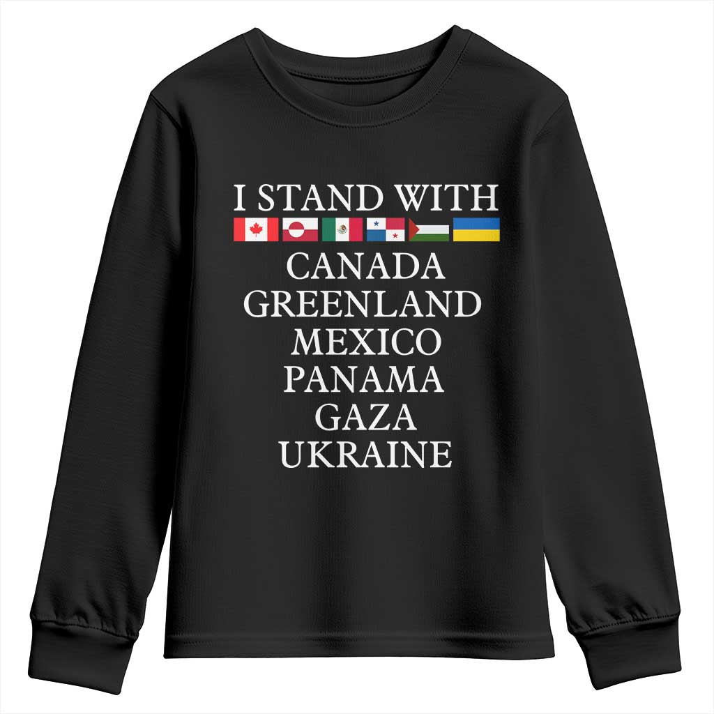 I Stand With Canada Greenland Mexico Panama Gaza Ukraine Youth Sweatshirt TS02 Black Print Your Wear
