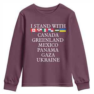 I Stand With Canada Greenland Mexico Panama Gaza Ukraine Youth Sweatshirt TS02 Maroon Print Your Wear