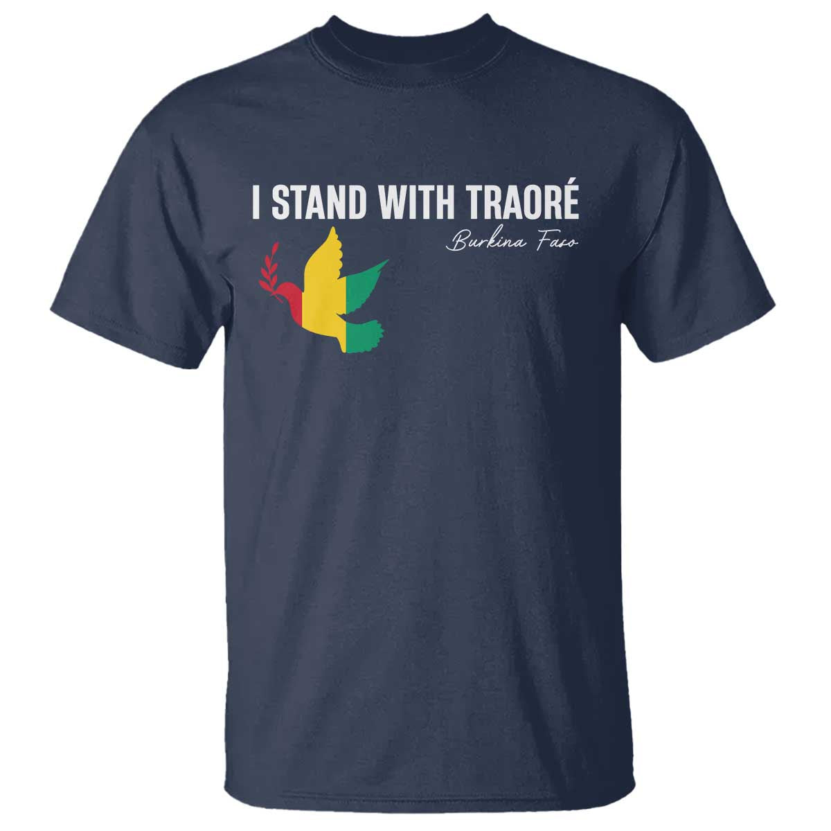I Stand With Traoré T Shirt Burkina Faso Peace Dove TS02 Navy Print Your Wear