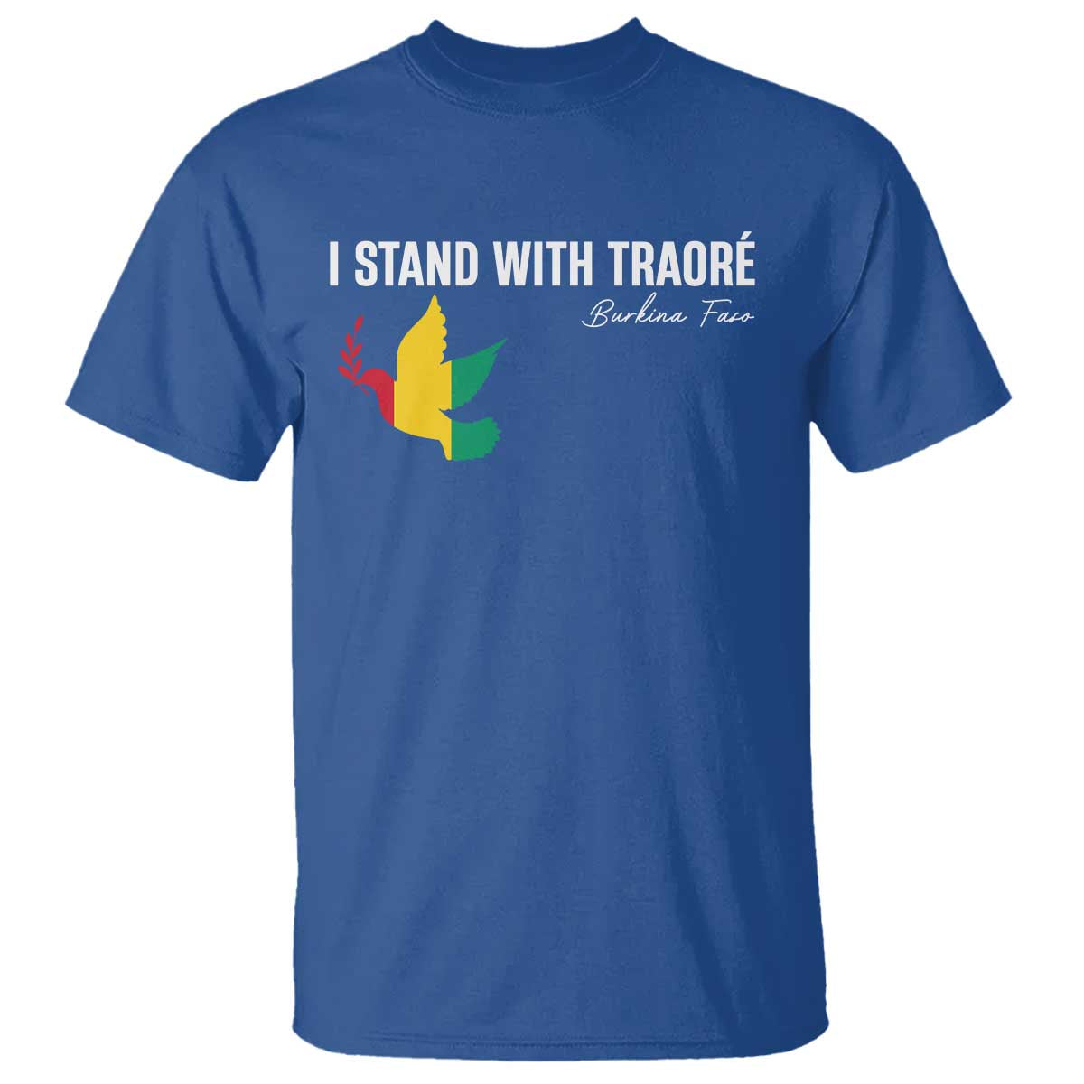 I Stand With Traoré T Shirt Burkina Faso Peace Dove TS02 Royal Blue Print Your Wear