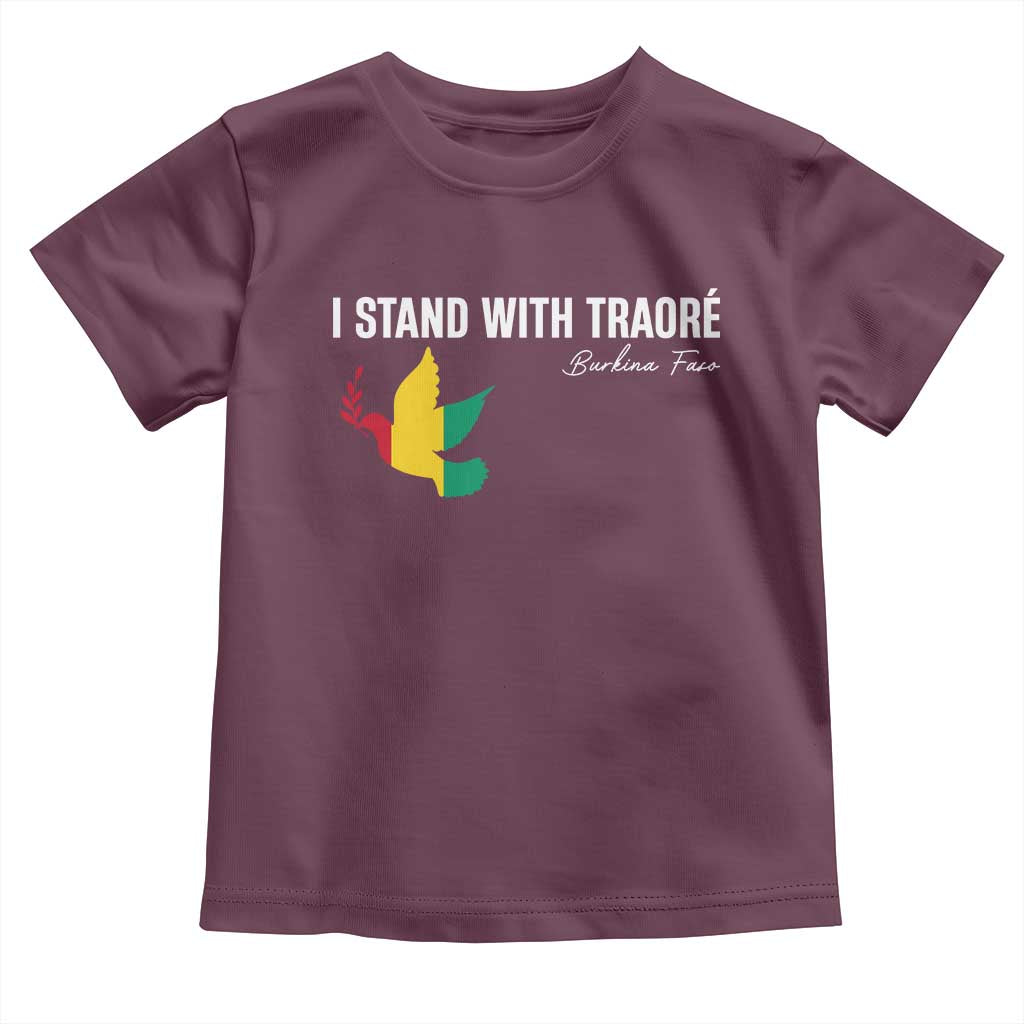 I Stand With Traoré Toddler T Shirt Burkina Faso Peace Dove TS02 Maroon Print Your Wear