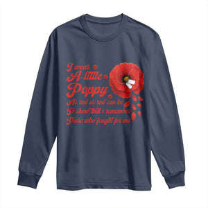 I Wear A Little Poppy Memorial Day Long Sleeve Shirt Veterans Day USA Red Poppy Flower TS11 Navy Print Your Wear