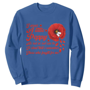 I Wear A Little Poppy Memorial Day Sweatshirt Veterans Day USA Red Poppy Flower TS11 Royal Blue Print Your Wear
