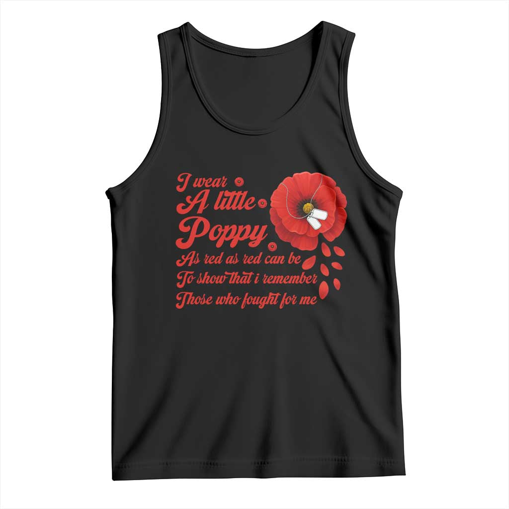 I Wear A Little Poppy Memorial Day Tank Top Veterans Day USA Red Poppy Flower TS11 Black Print Your Wear