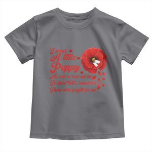 I Wear A Little Poppy Memorial Day Toddler T Shirt Veterans Day USA Red Poppy Flower TS11 Charcoal Print Your Wear