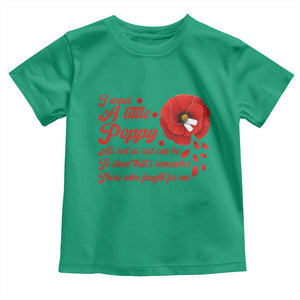 I Wear A Little Poppy Memorial Day Toddler T Shirt Veterans Day USA Red Poppy Flower TS11 Irish Green Print Your Wear