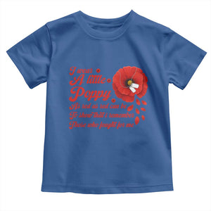 I Wear A Little Poppy Memorial Day Toddler T Shirt Veterans Day USA Red Poppy Flower TS11 Royal Blue Print Your Wear