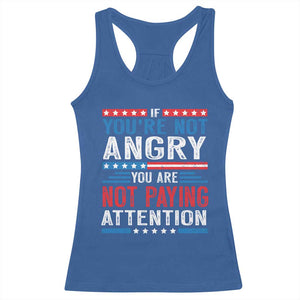 If You Are Not Angry You Are Not Paying Attention Racerback Tank Top Vintage Stars And Stripes TS11 Royal Blue Print Your Wear