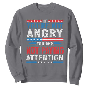 If You Are Not Angry You Are Not Paying Attention Sweatshirt Vintage Stars And Stripes TS11 Charcoal Print Your Wear