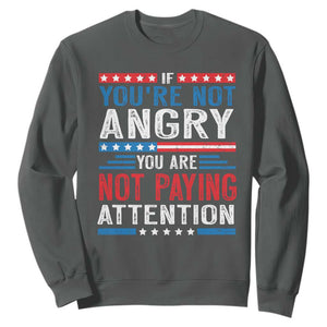 If You Are Not Angry You Are Not Paying Attention Sweatshirt Vintage Stars And Stripes TS11 Dark Heather Print Your Wear