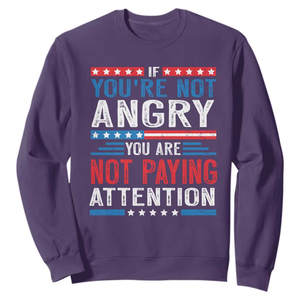 If You Are Not Angry You Are Not Paying Attention Sweatshirt Vintage Stars And Stripes TS11 Purple Print Your Wear