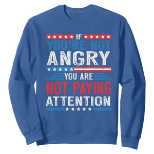 If You Are Not Angry You Are Not Paying Attention Sweatshirt Vintage Stars And Stripes TS11 Royal Blue Print Your Wear