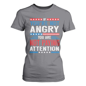 If You Are Not Angry You Are Not Paying Attention T Shirt For Women Vintage Stars And Stripes TS11 Charcoal Print Your Wear