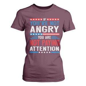 If You Are Not Angry You Are Not Paying Attention T Shirt For Women Vintage Stars And Stripes TS11 Maroon Print Your Wear