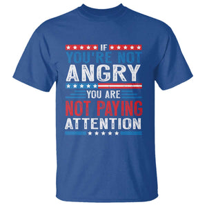 If You Are Not Angry You Are Not Paying Attention T Shirt Vintage Stars And Stripes TS11 Royal Blue Print Your Wear