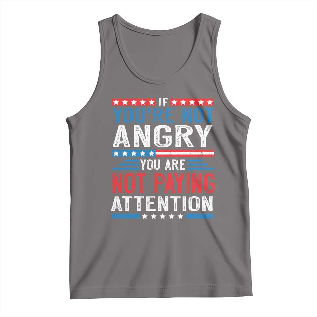 If You Are Not Angry You Are Not Paying Attention Tank Top Vintage Stars And Stripes TS11 Deep Heather Print Your Wear