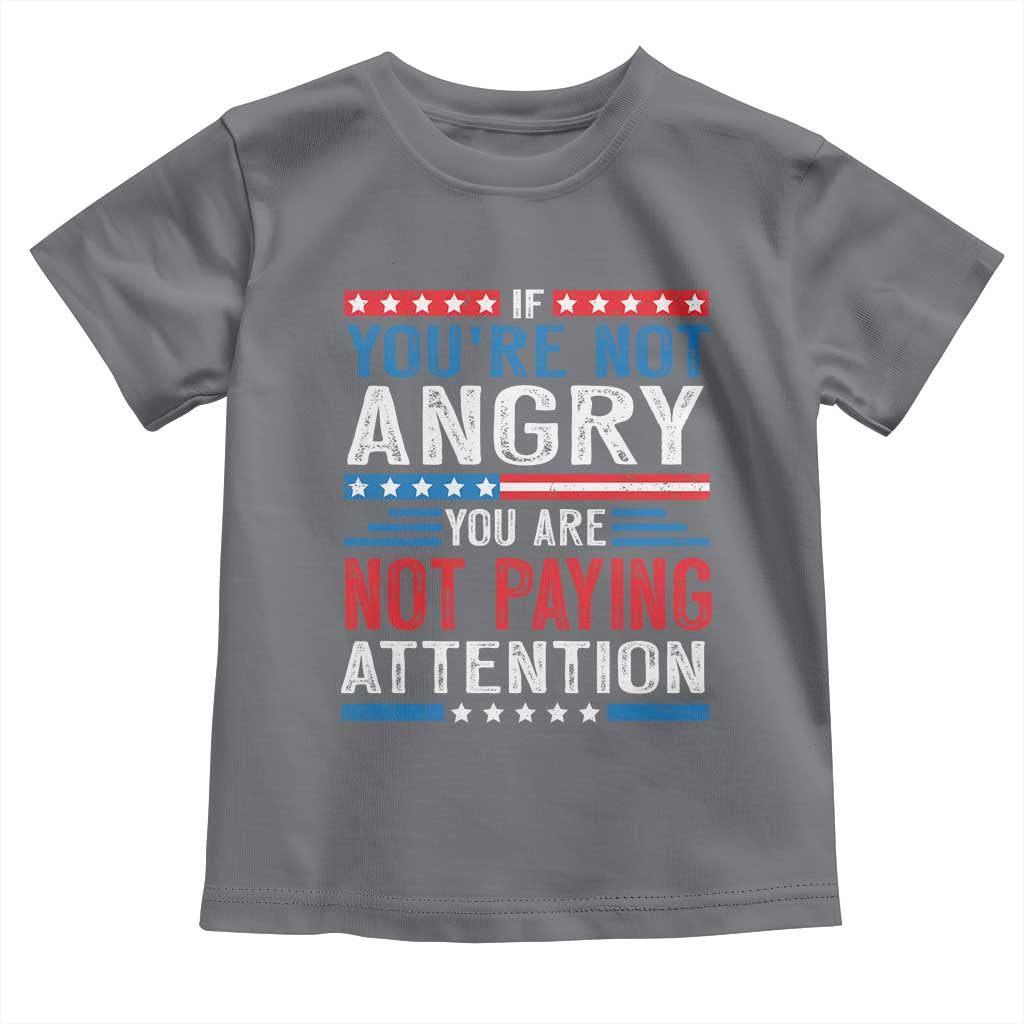 If You Are Not Angry You Are Not Paying Attention Toddler T Shirt Vintage Stars And Stripes TS11 Charcoal Print Your Wear