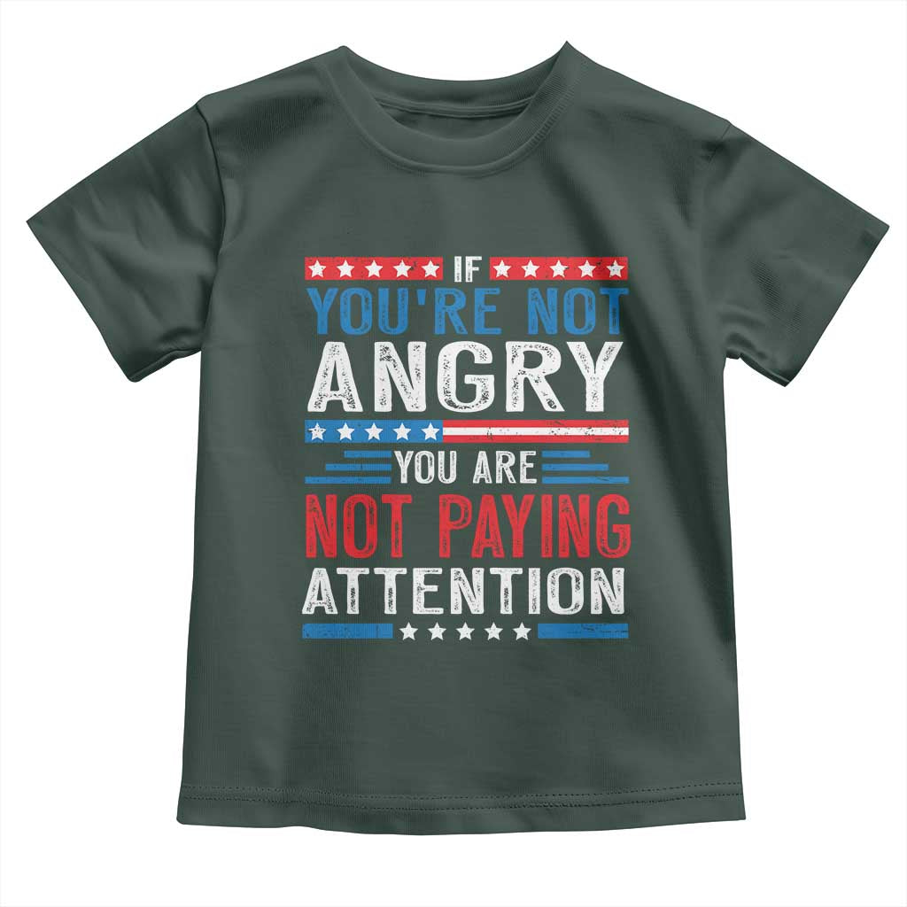 If You Are Not Angry You Are Not Paying Attention Toddler T Shirt Vintage Stars And Stripes TS11 Dark Forest Green Print Your Wear