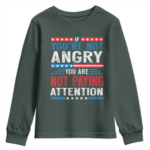 If You Are Not Angry You Are Not Paying Attention Youth Sweatshirt Vintage Stars And Stripes TS11 Dark Forest Green Print Your Wear