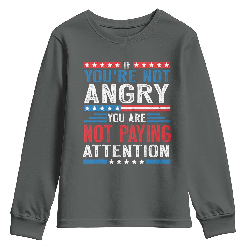 If You Are Not Angry You Are Not Paying Attention Youth Sweatshirt Vintage Stars And Stripes TS11 Dark Heather Print Your Wear