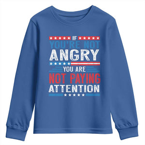 If You Are Not Angry You Are Not Paying Attention Youth Sweatshirt Vintage Stars And Stripes TS11 Royal Blue Print Your Wear